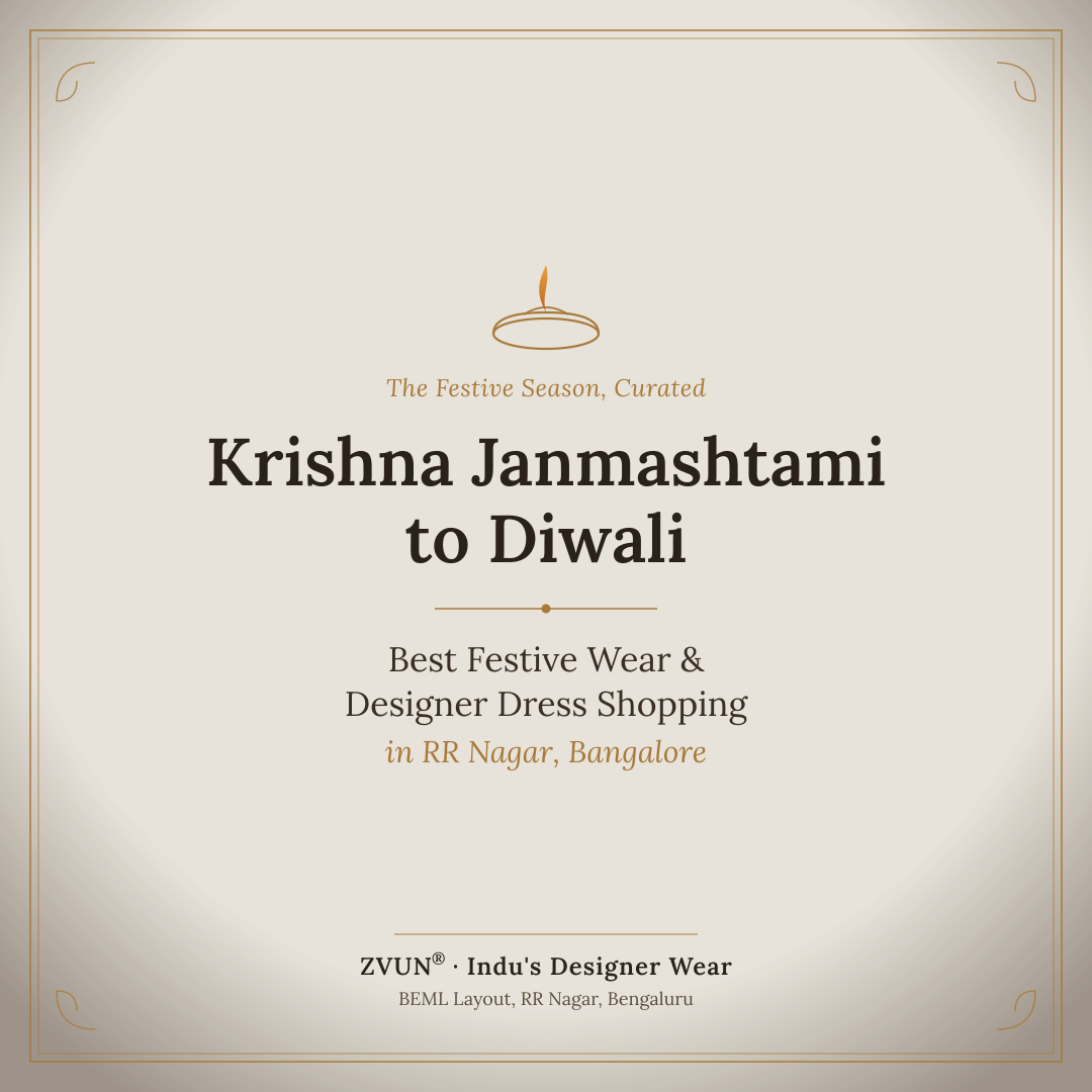 Krishna Janmashtami to Diwali: Best Festive Wear & Designer Dress Shopping in RR Nagar, Bangalore